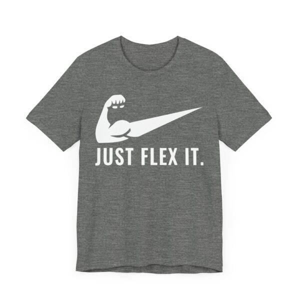 Just Flex It | Funny Gym and Fitness T-shirt