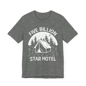 Five Billion Star Hotel | Funny Camping T-shirt