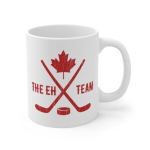 The Eh Team | Funny Canada Hockey Mug