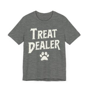 Treat Dealer | Funny Dog Owner T-shirt