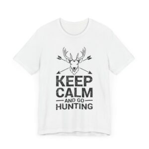 Keep Calm and Go Hunting | Funny Hunter T-shirt