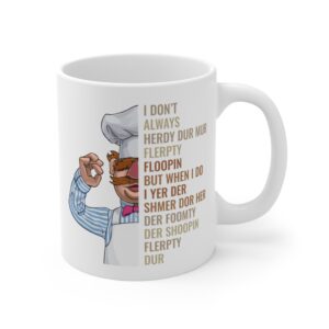 Swedish Chef Vert Der Ferk | I Don’t Always Herdy Dur Mur | Funny Chef Mug