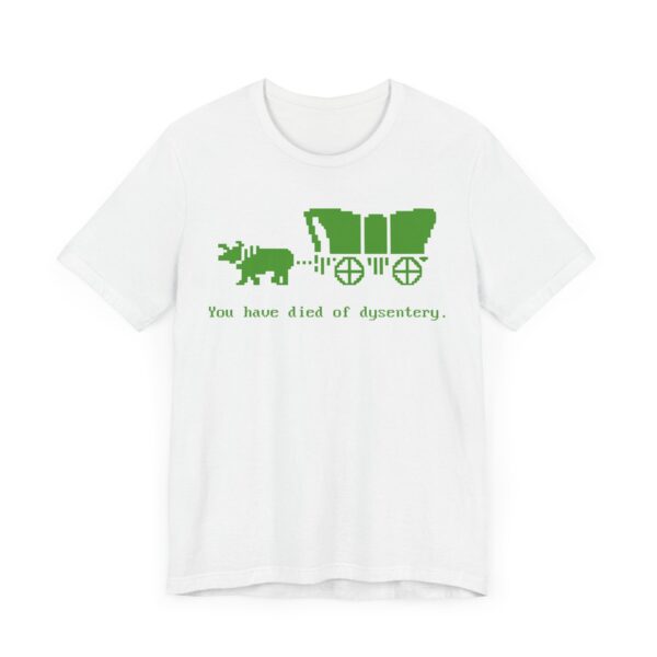 You Have Died of Dysentery | Funny Gaming T-shirt