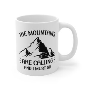 The Mountains Are Calling and I Must Go | Funny Camping Mug