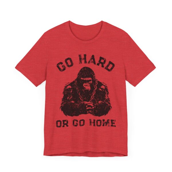 Go Hard or Go Home | Gym and Fitness T-shirt