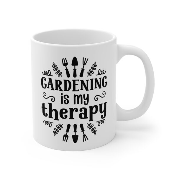 Gardening Is My Therapy | Funny Gardening Mug