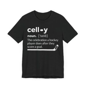 Celly Definition | Funny Hockey Celly T-shirt