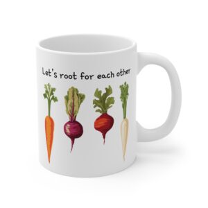 Let’s Root for Each Other | Funny Gardening Mug