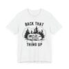 Back That Thing Up | Funny Camping T-shirt