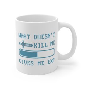 What Doesn’t Kill Me Gives Me EXP | Funny Gaming Mug