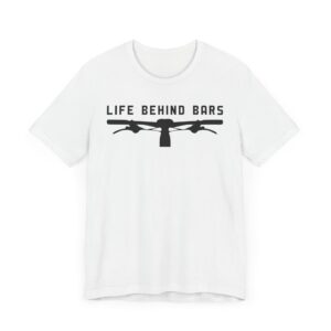 Life Behind Bars | Funny Cycling T-shirt