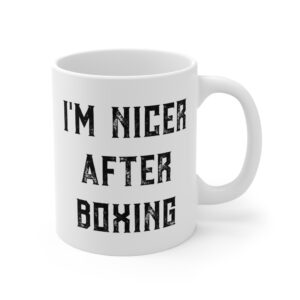 I’m Nicer After Boxing | Funny Boxing Mug