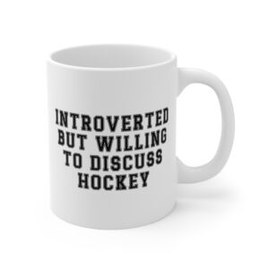 Introverted but Willing to Discuss Hockey | Funny Hockey Mug