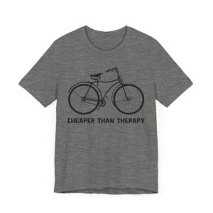 Cycling Is Cheaper Than Therapy | Funny Cycling T-shirt