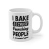 I Bake Because Punching People Is Frowned Upon | Funny Baking Mug