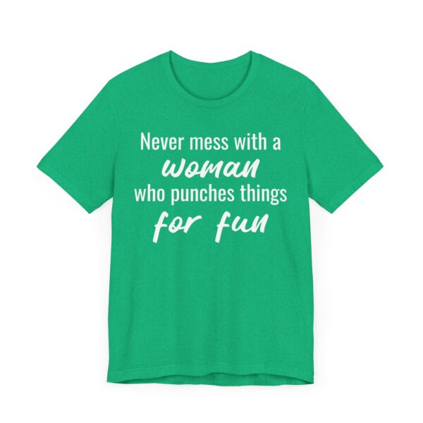 Never Mess with a Woman Who Punches Things for Fun | Funny Boxing T-shirt