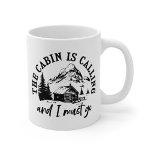 The Cabin Is Calling and I Must Go | Funny Camping Mug