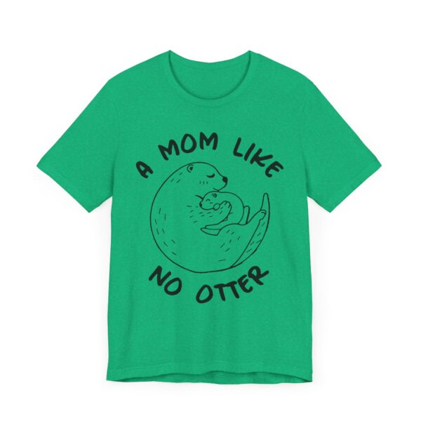 A Mom Like No Otter | Cute Mom T-shirt