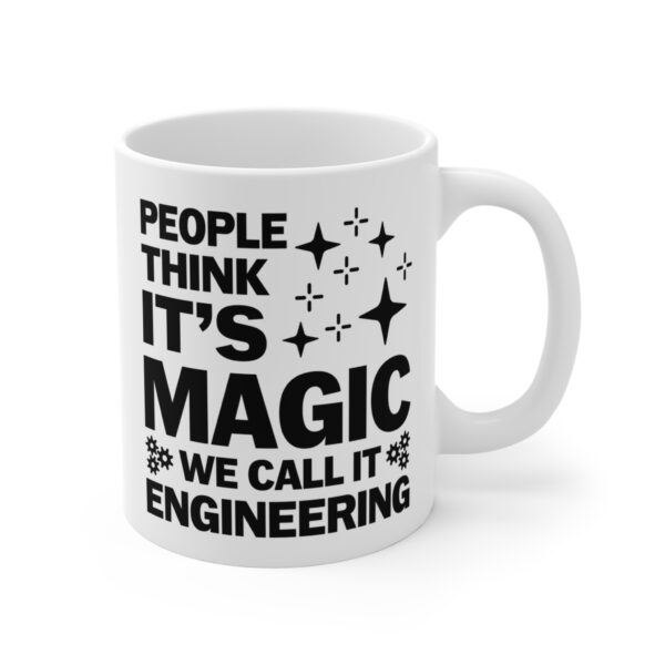 People Think It’s Magic We Call It Engineering | Funny Engineer Mug