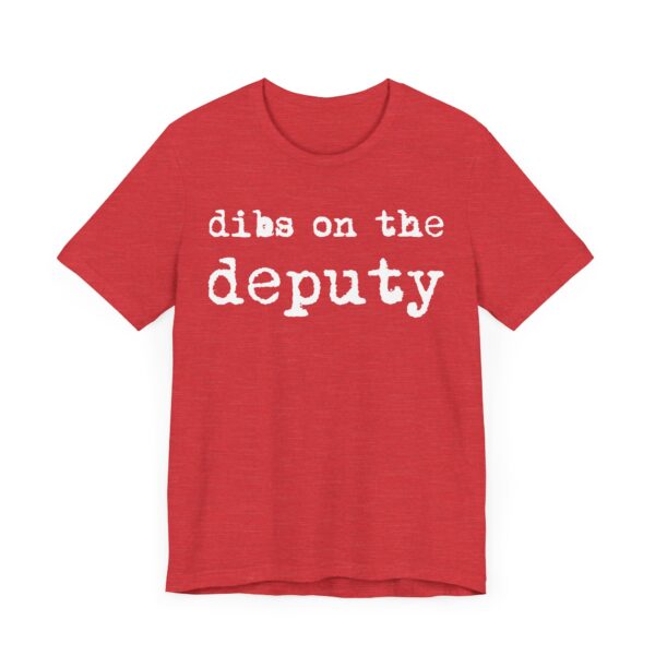 Dibs on the Deputy | Deputy Sheriff T-shirt