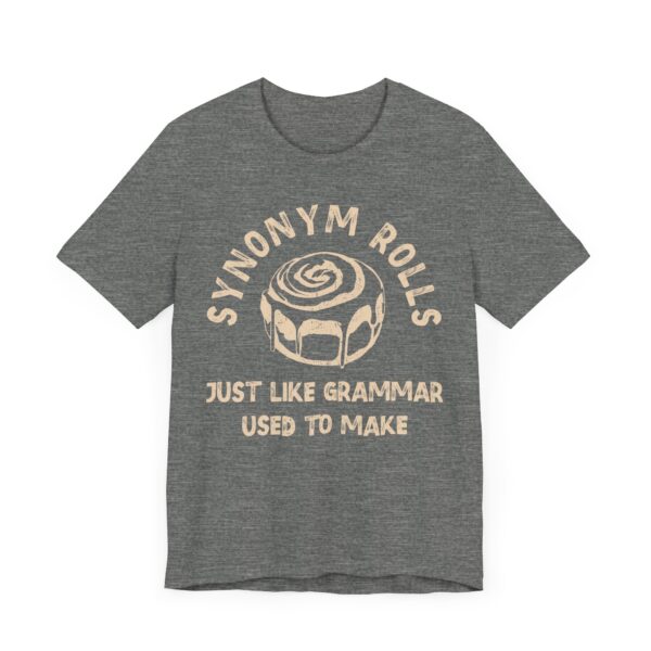 Synonym Rolls | Just Like Grammar Used to Make | Funny English Teacher T-shirt