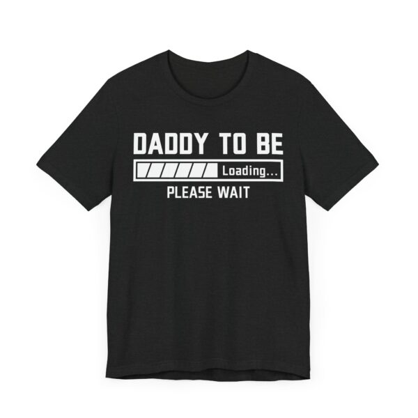 Daddy to Be | Pregnancy Announcement | Funny Expecting Dad T-shirt