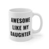 Awesome Like My Daughter | Funny Dad and Mom Mug