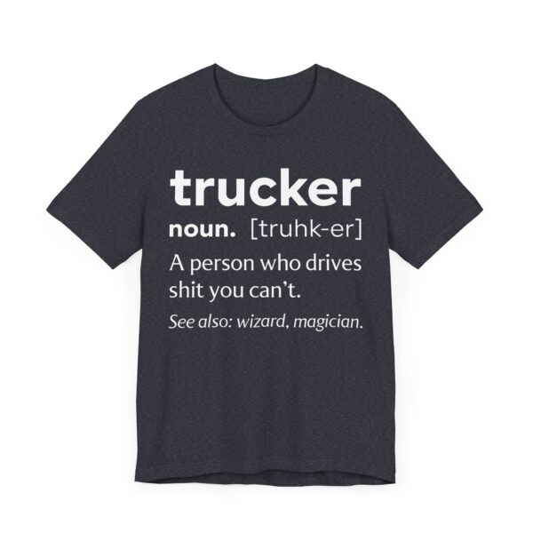 Funny Truck Driver Definition T-shirt