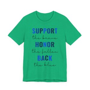 Support the Brave, Honor the Fallen, Back the Blue | Police Support T-shirt