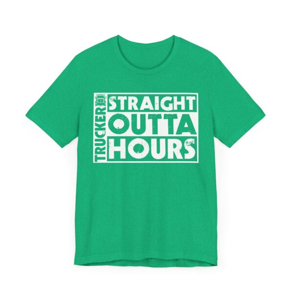 Straight Outta Hours | Funny Truck Driver T-shirt