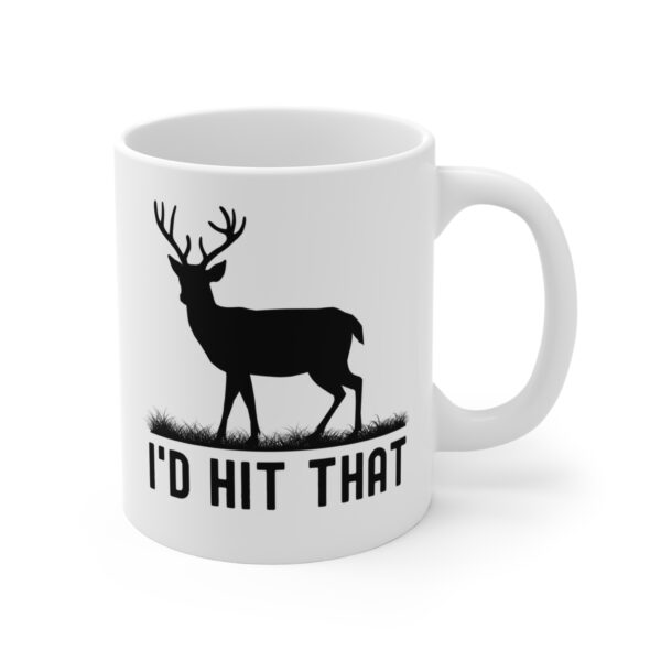 I’d Hit That | Funny Deer Hunting Mug