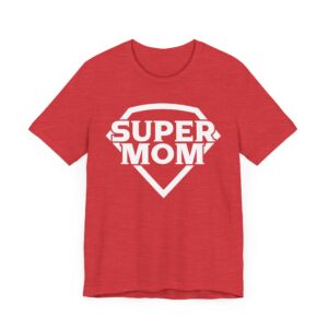 Super Mom | Funny Mom T-shirt