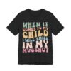 When It Comes to My Child, I Will Smile in My Mugshot | Funny Mom T-shirt