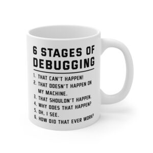 Six Stages of Debugging | Funny Software Engineer Mug