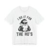 I Do It for the Ho’s | Funny Christmas T-shirt