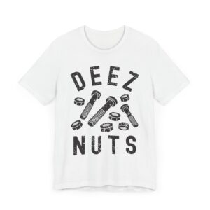 Deez Nuts and Bolts | Funny Mechanic and Mechanical Engineer T-shirt