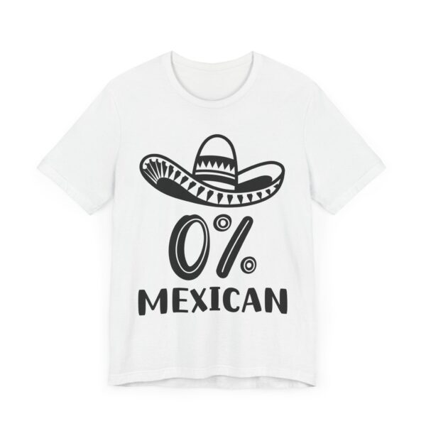 0% Mexican | Funny Cinco de Mayo T-shirt