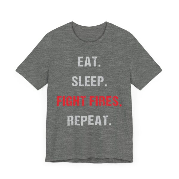 Eat Sleep Fight Fires Repeat | Firefighter T-shirt