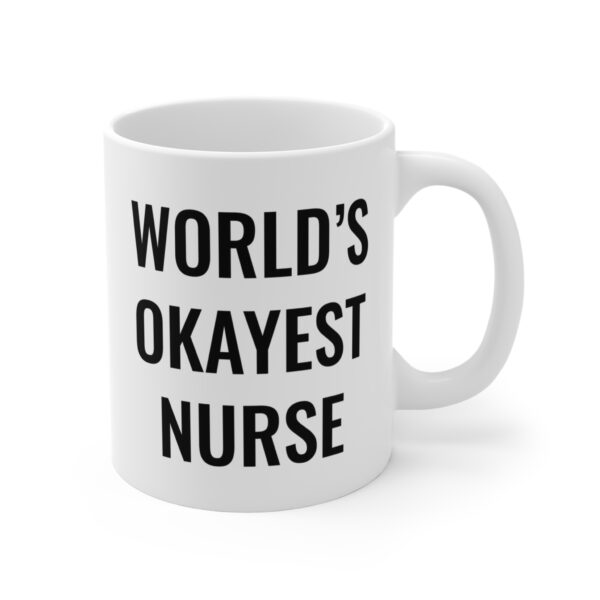 World’s Okayest Nurse | Funny Nurse Mug