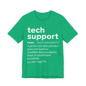 IT Tech Support Definition | Funny Technical Support T-shirt