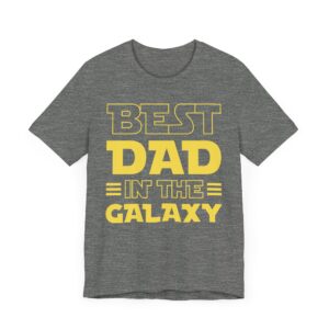 Best Dad in the Galaxy | Funny Dad T-shirt