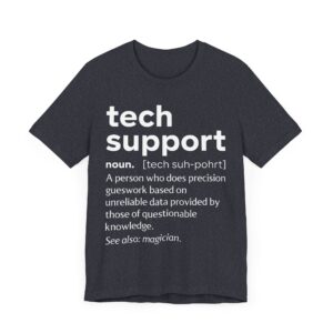 IT Tech Support Definition | Funny Technical Support T-shirt