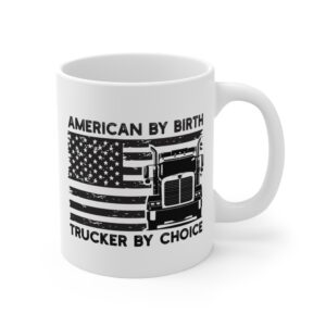 American by Birth Trucker by Choice | Patriotic Truck Driver Mug