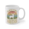 I’m Into Fitness Fit’ness Deer in My Freezer | Funny Hunting Mug