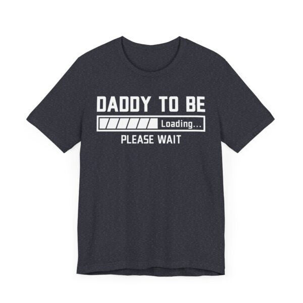 Daddy to Be | Pregnancy Announcement | Funny Expecting Dad T-shirt
