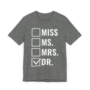 Miss Ms Mrs Dr Checkbox | Funny Doctor T-shirt