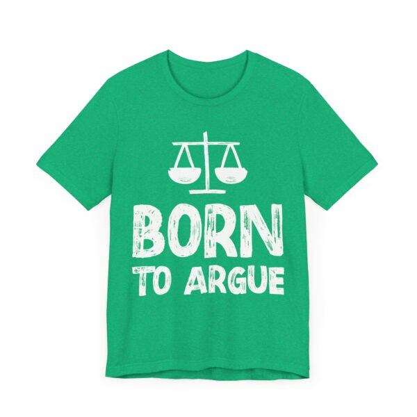 Born to Argue | Funny Lawyer T-shirt