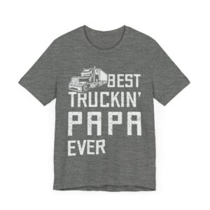 Best Truckin’ Papa Ever | Funny Truck Driver T-shirt