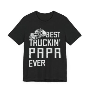 Best Truckin’ Papa Ever | Funny Truck Driver T-shirt