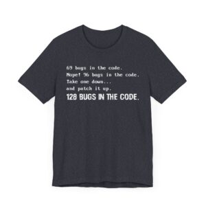 Bugs in the Code | Funny Software Engineer T-shirt